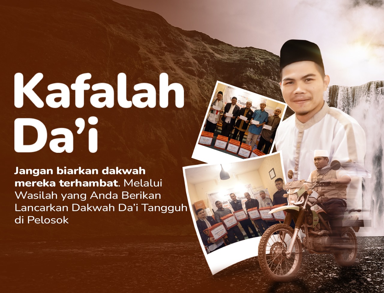 Dukung Perjuangan Dai Menebar Cahaya Islam Hingga Pelosok Negeri